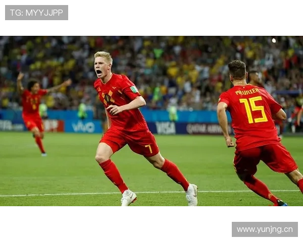 德布劳内在比利时国家队的核心地位解析 德布劳内在比利时国家队的核心地位解析